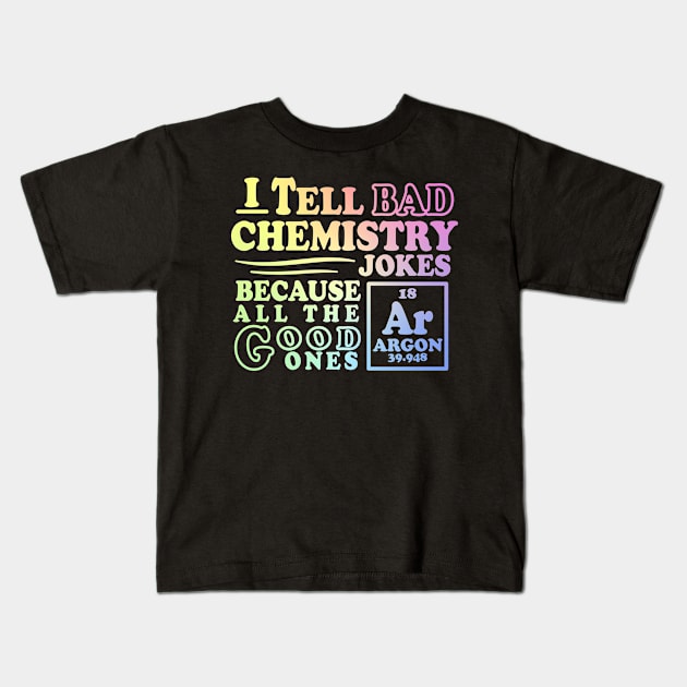 Argon Chemistry Joke Kids T-Shirt by ScienceCorner